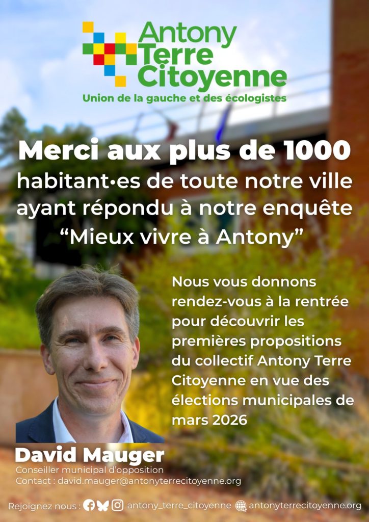 Merci aux plus de 1000 habitants.es de toute notre ville ayant répondu à notre enquête "Mieux vivre à Antony"